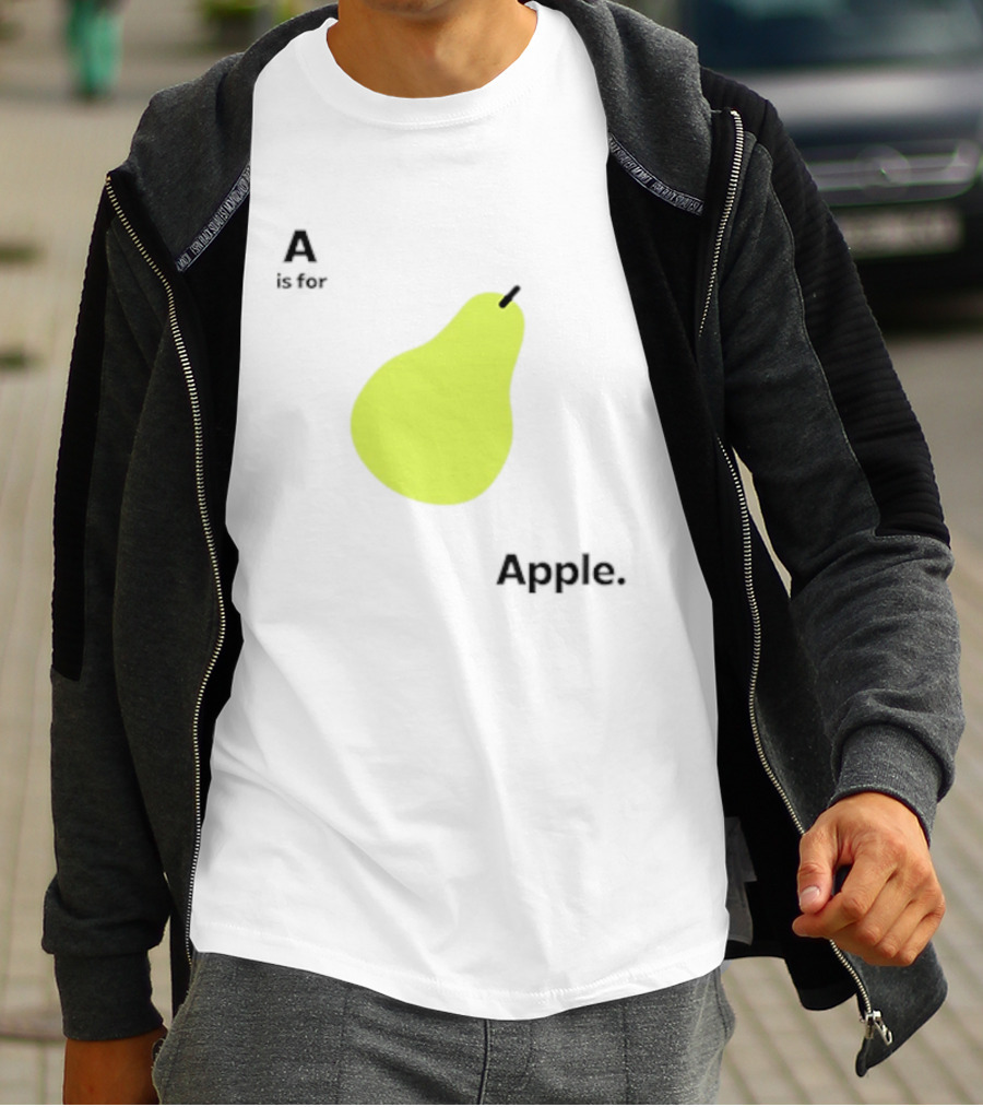 A Is For Apple Pear Meme Iconic Textual Fruit Humor T-Shirt