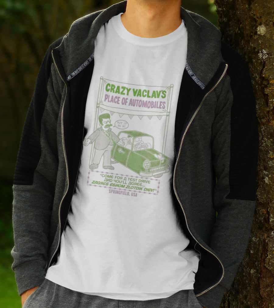 Crazy Vaclav's Place Of Automobiles Simpsons 99 Cents Test Drive And Scenario Běží Na Plyn Only On Trunk Slammer V8 T-Shirt