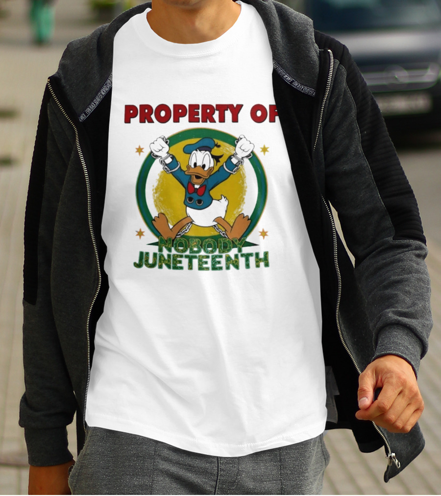 Property Of Nobody Donald Duck Juneteenth T-Shirt