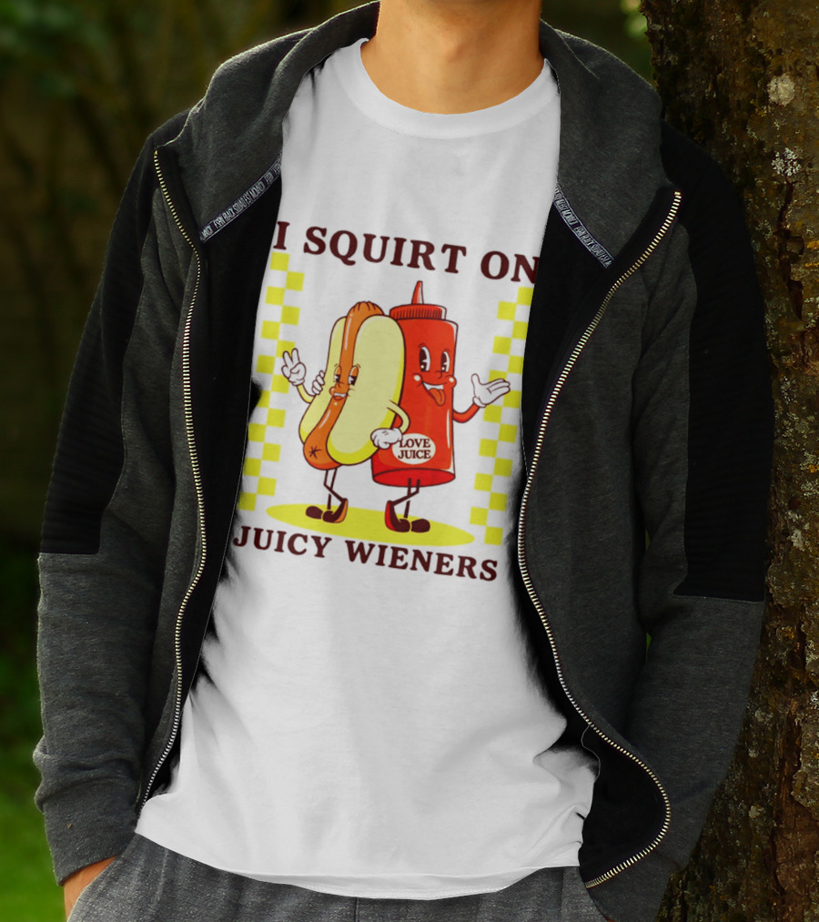I Squirt On Juicy Wieners Love Juice Ketchup And Hotdog T-Shirt