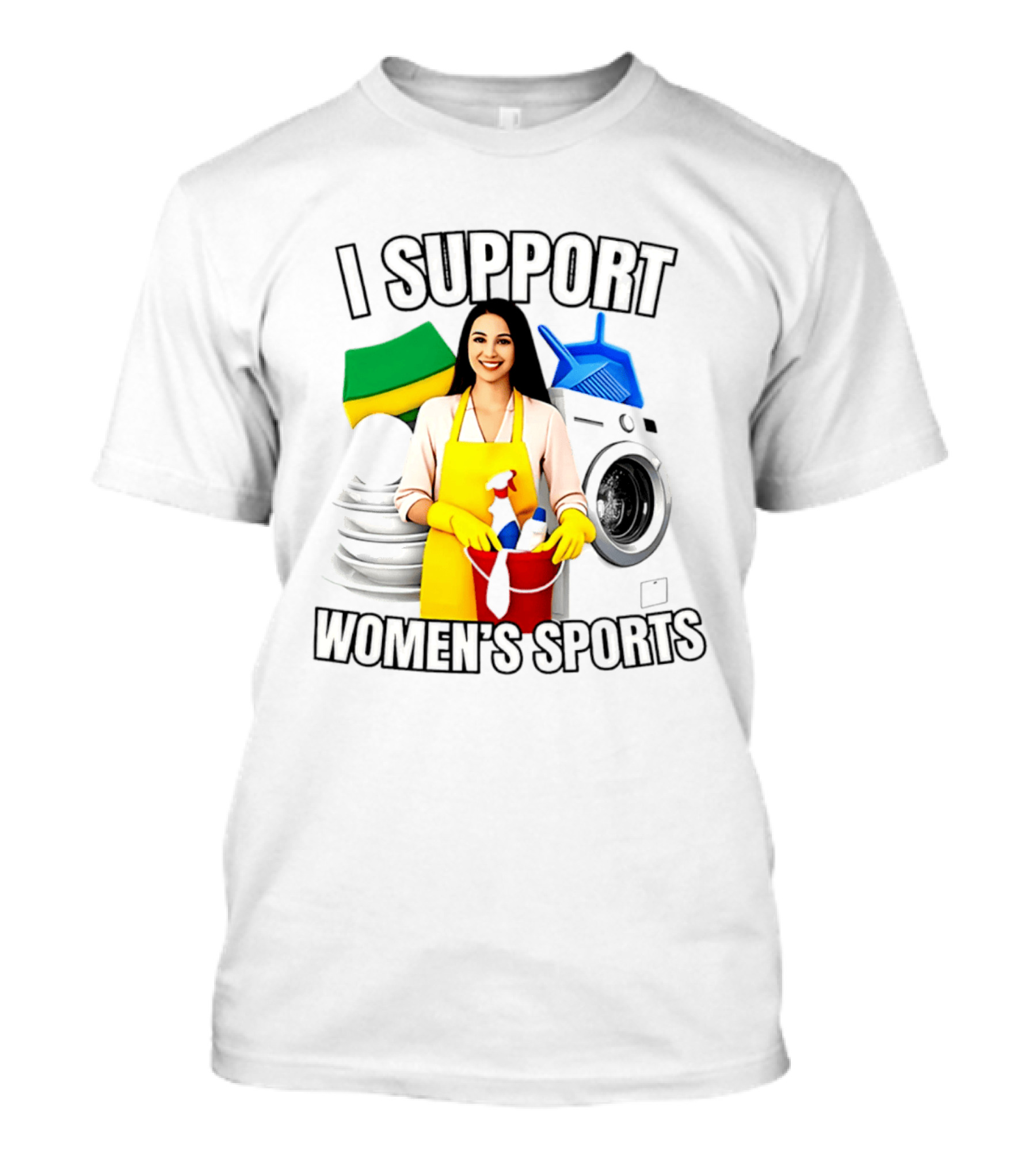 I Support Women's Sports Cleaning Humor Satire T-Shirt