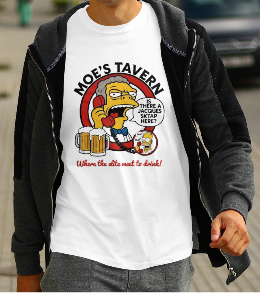 Moe's Tavern Is There A Jacques Strap Simpsons Where The Elite Meet To Drink T-Shirt