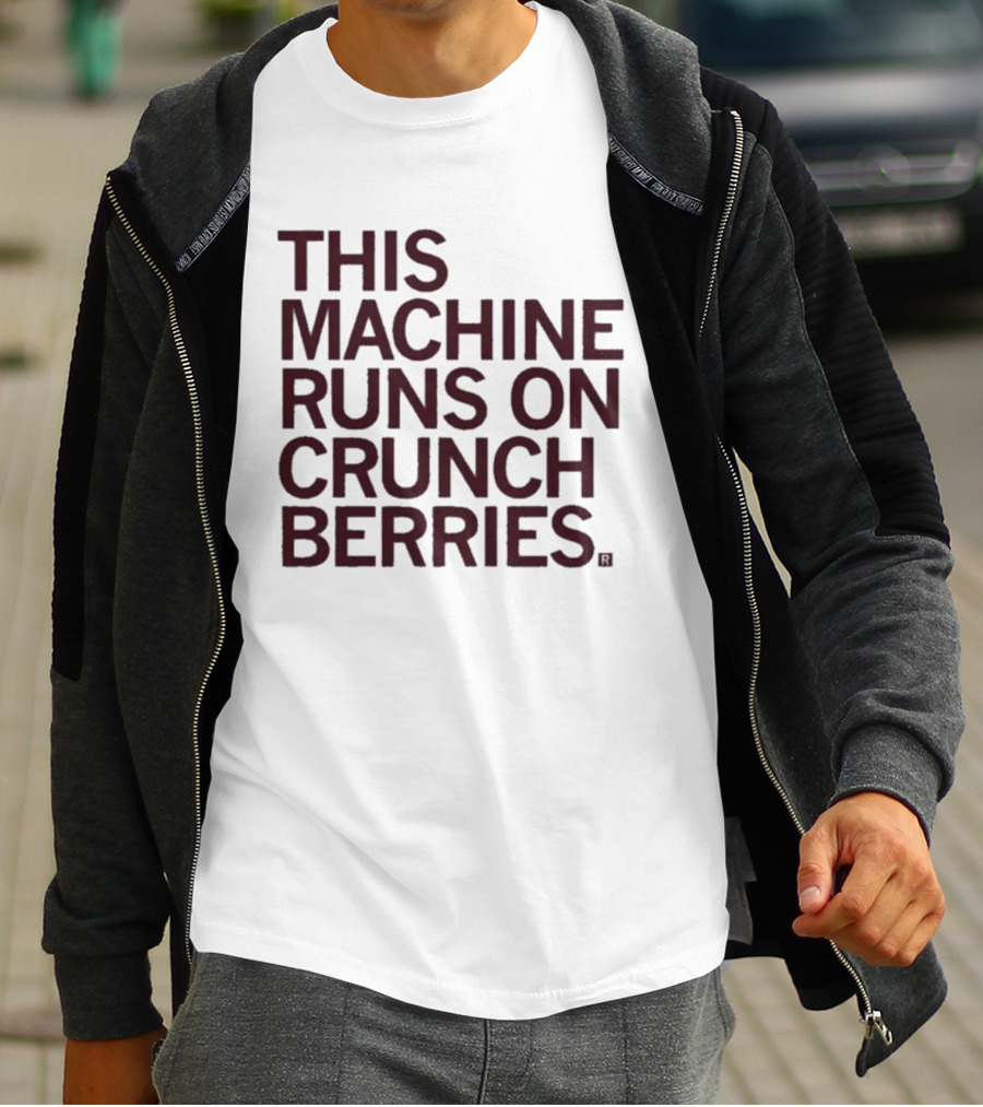 This Machine Runs On Crunch Berries Nostalgic Cereal Lovers Favorite T-Shirt