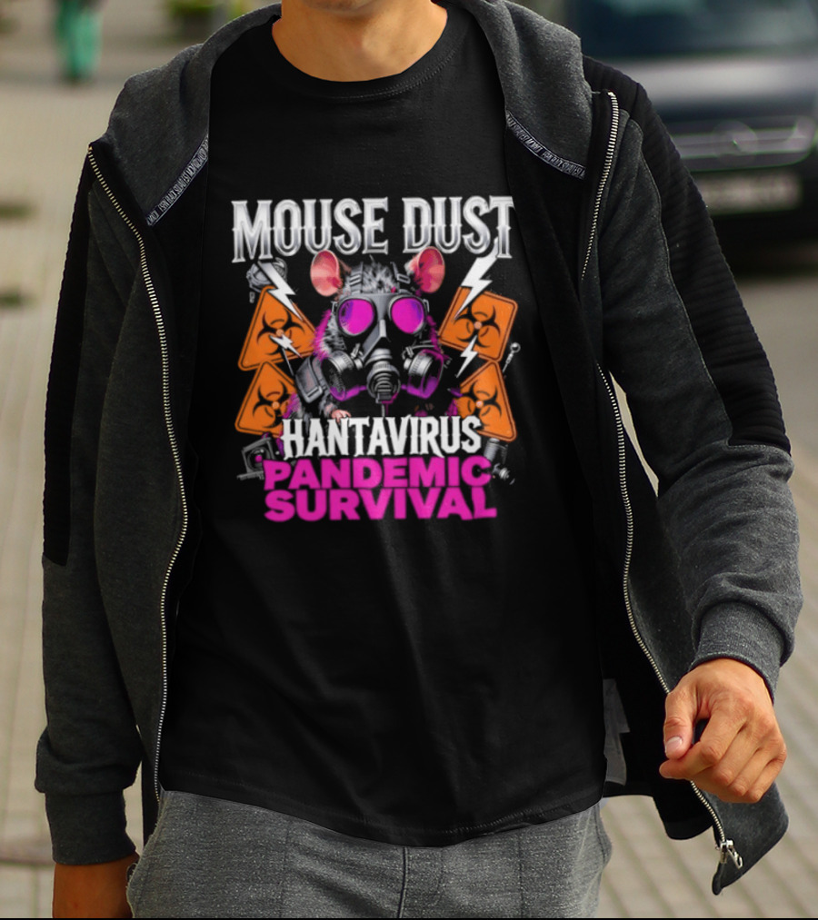 Mouse Dust Hantavirus Survival 2026 Pandemic Preparedness T-Shirt