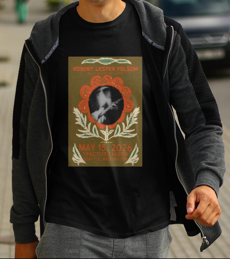 Keep Roachhouse Presents Robert Lester Folsom With Kass Valazza May 15 2026 Tractor Tavern Seattle Washington T-Shirt