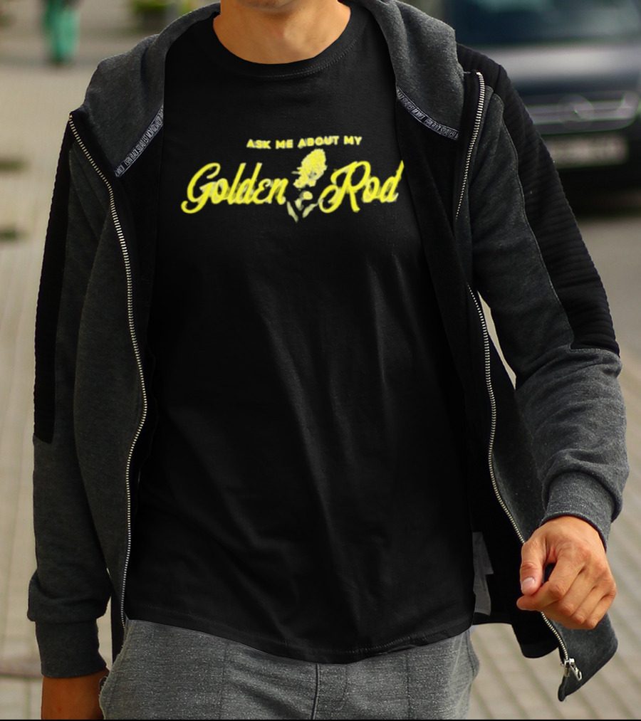 Ask Me About My Goldenrod Yellow Plant Theme Textual T-Shirt