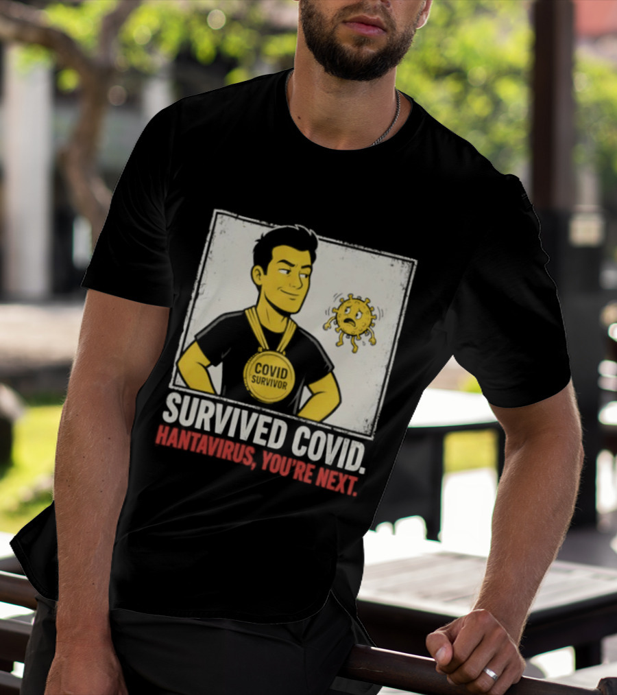 Survived Covid Hantavirus You're Next Medallion Hero T-Shirt