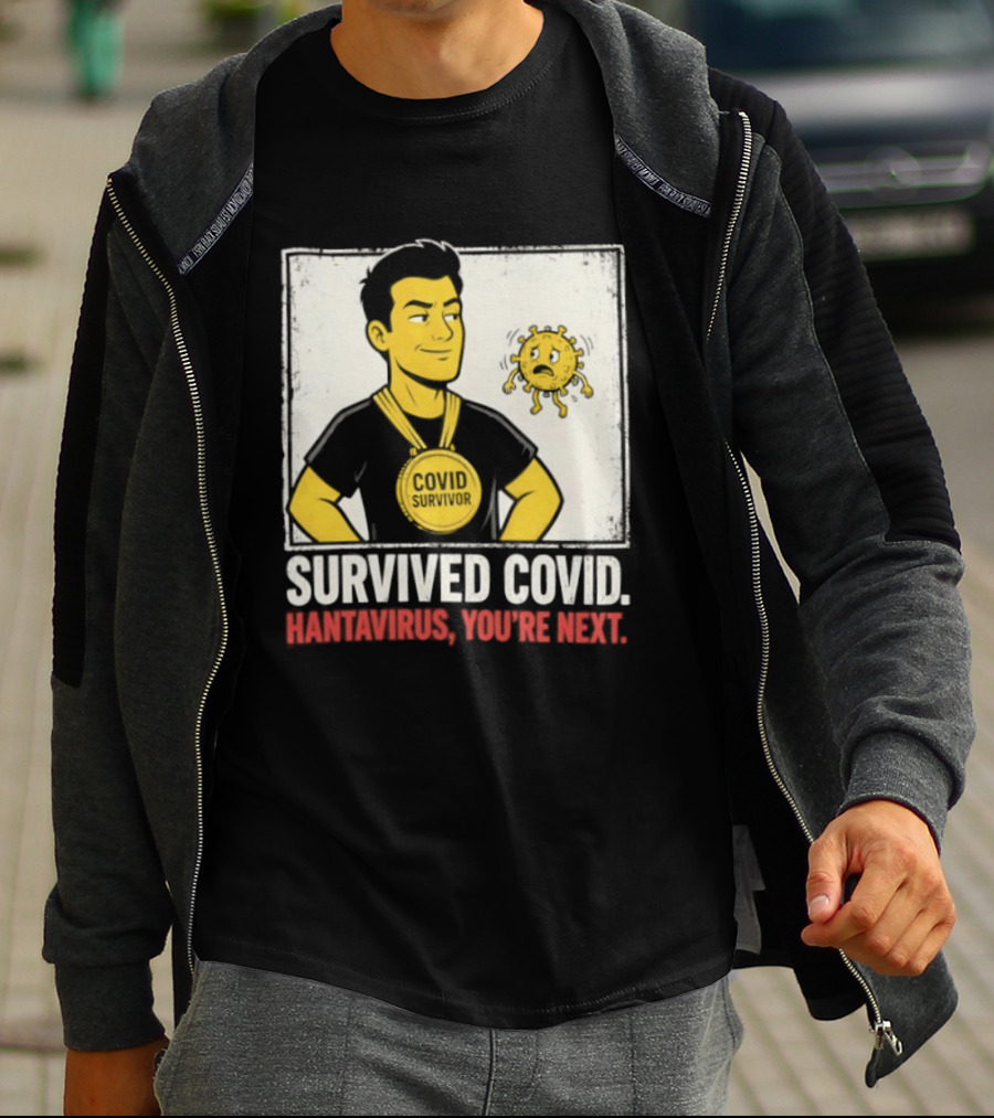 Survived Covid Hantavirus You're Next Medallion Hero T-Shirt