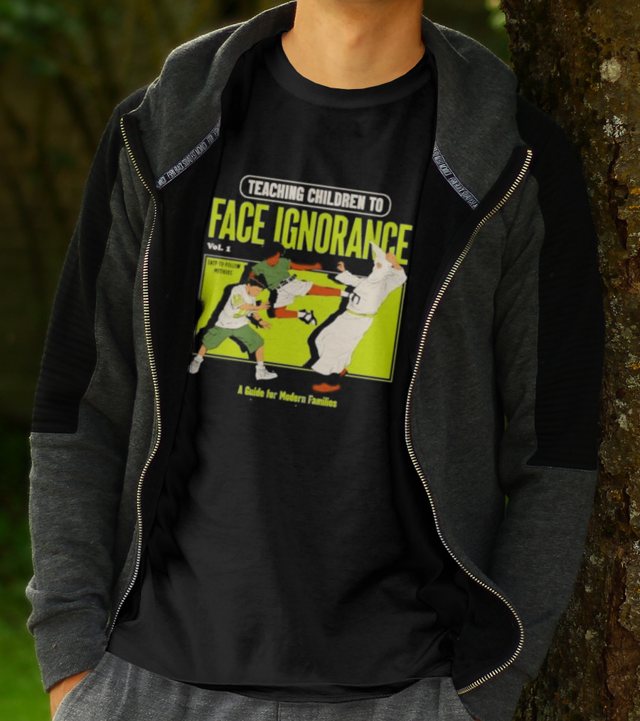 Teaching Children To Face Ignorance Vol 1 A Guide For Modern Families Comic T-Shirt
