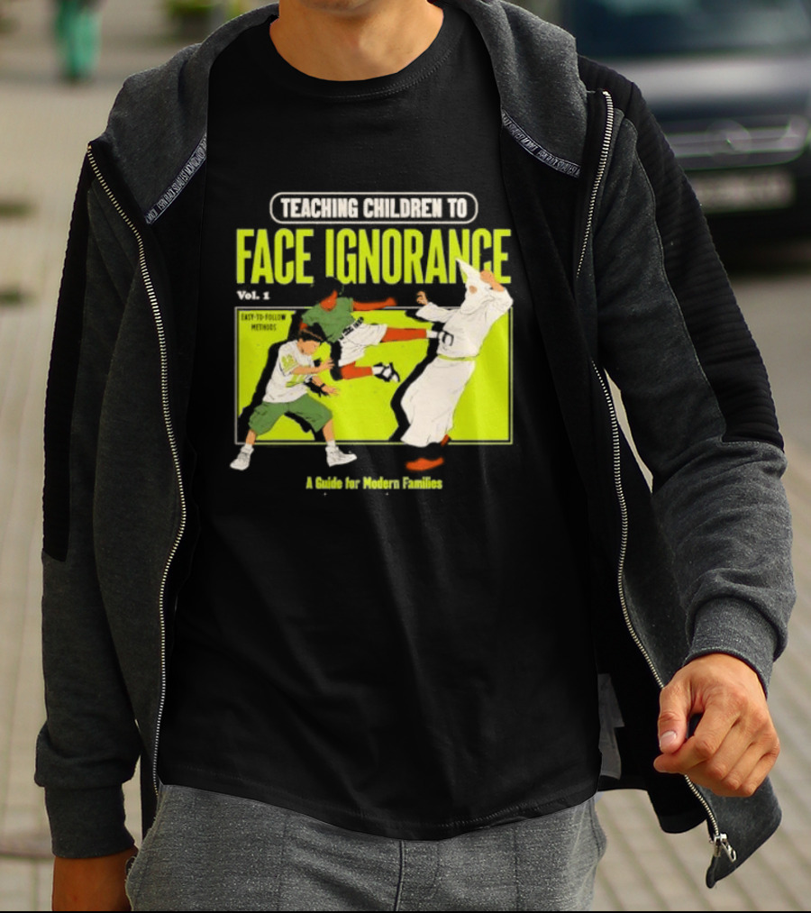 Teaching Children To Face Ignorance Vol 1 A Guide For Modern Families Comic T-Shirt