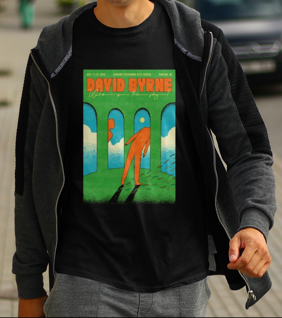 David Byrne May 11 12 2026 Durham Performing Arts Center Who Is The Sky T-Shirt