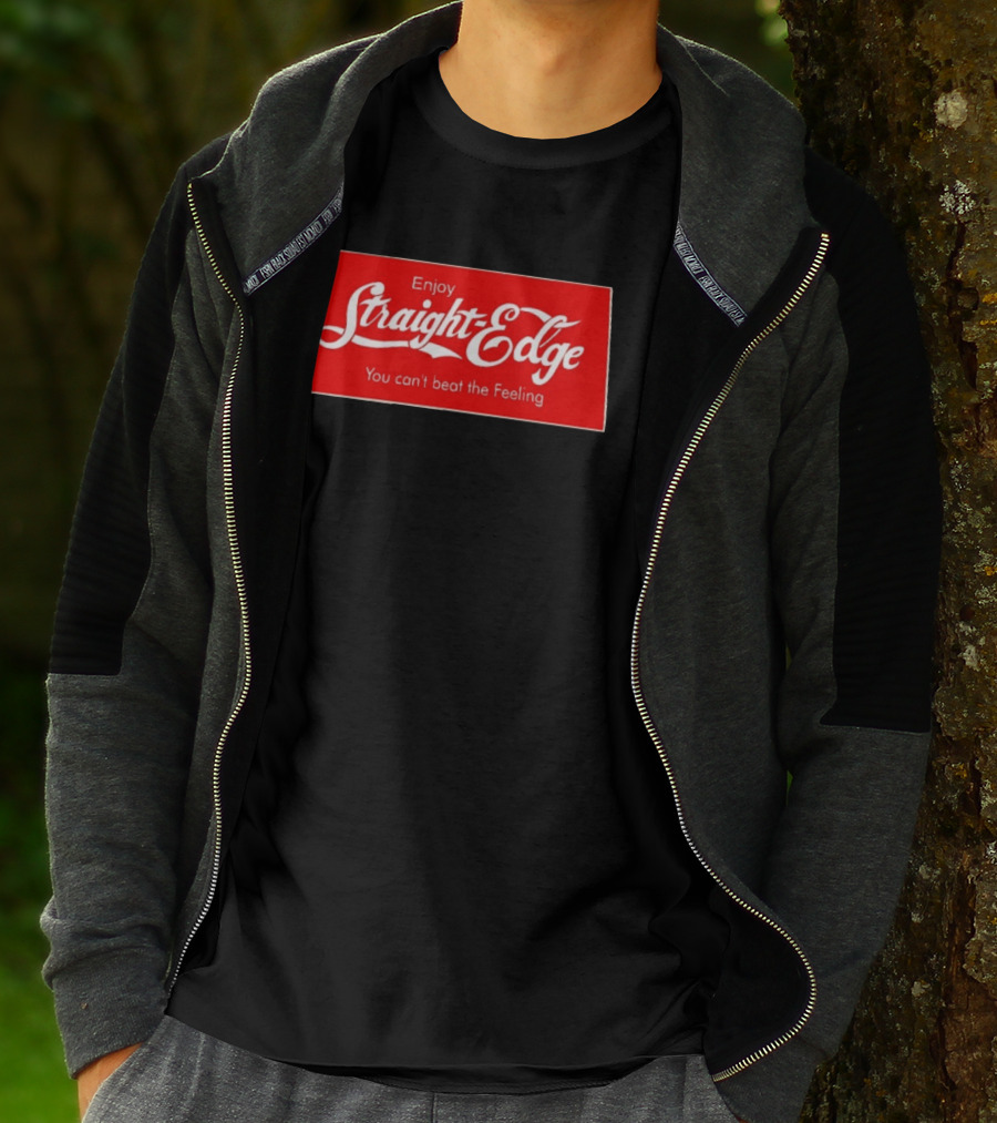 Enjoy Straight Edge You Can't Beat The Feeling Red And White T-Shirt