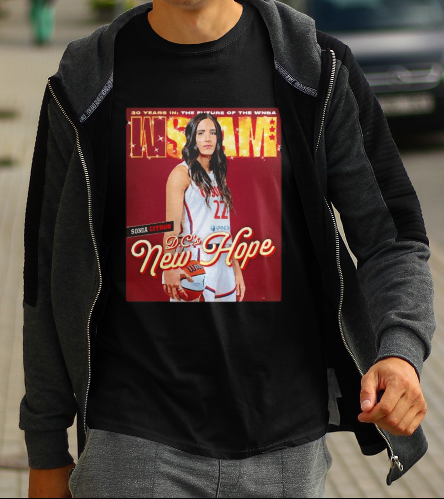 WSLAM Sonia Citron 30 Years In WNBA Future DC's New Hope Washington Mystics T-Shirt