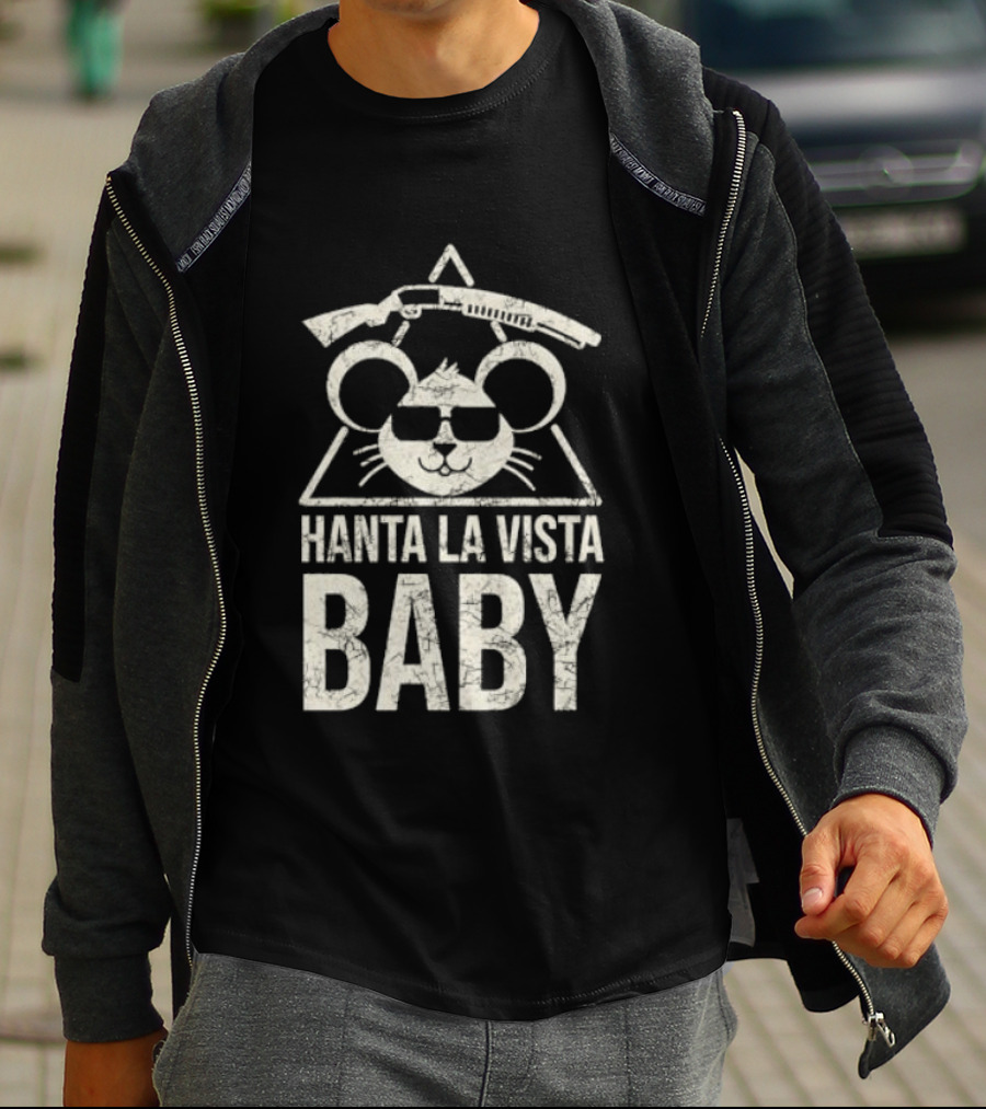 Hanta La Vista Baby Funny Mouse Sunglasses And Rifle T-Shirt