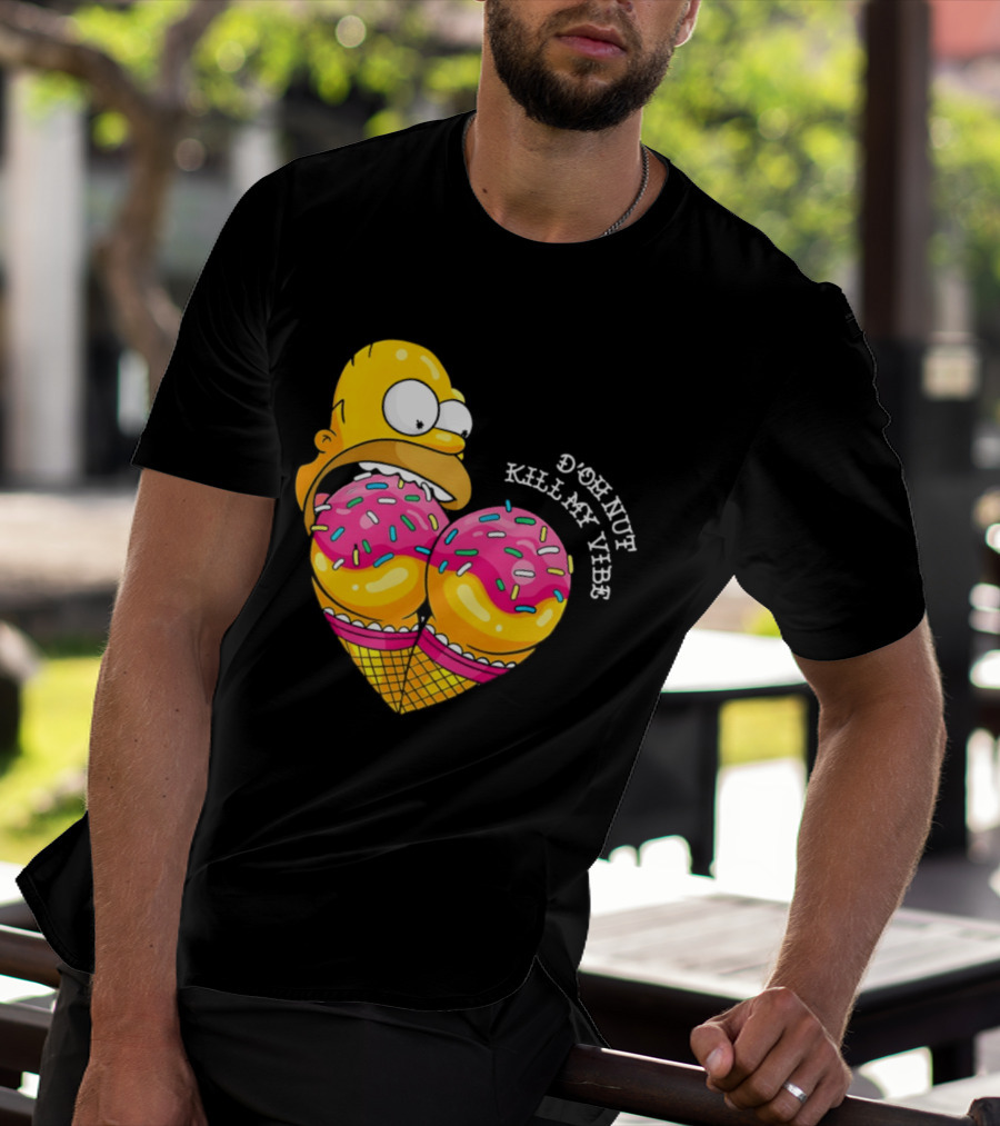 Homer D'oh Nut Kill My Vibe Ice Cream Cone T-Shirt
