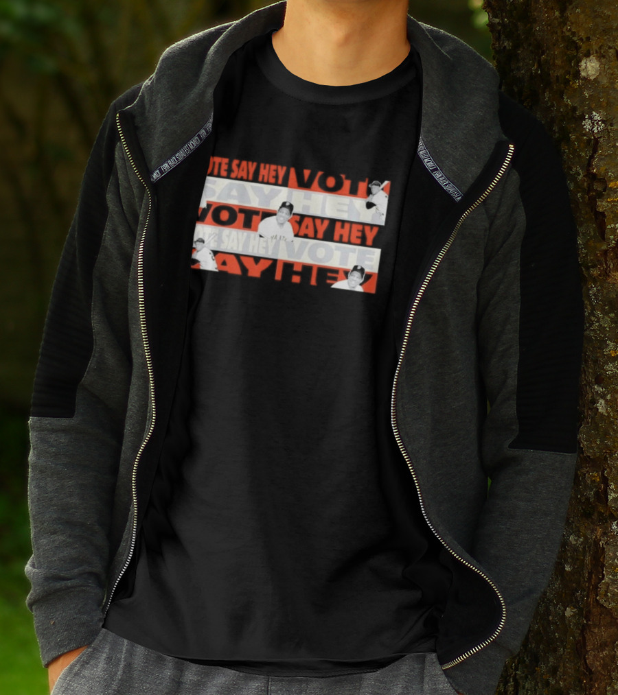 Say Hey Vote Willie Mays SF Giants T-Shirt