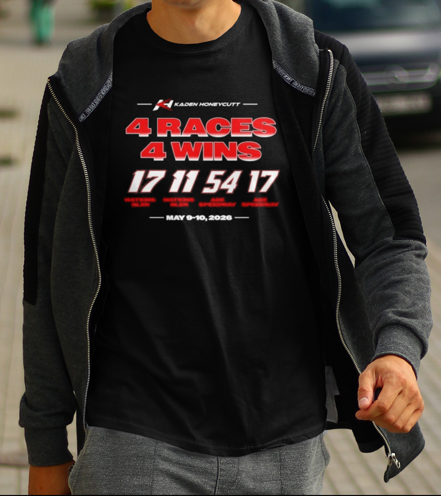 Kaden Honeycutt 4 Races 4 Wins 17 11 54 17 June 6 10 2026 T-Shirt
