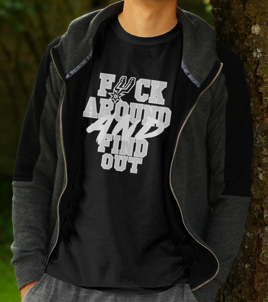 San Antonio Spurs F*ck Around And Find Out T-Shirt