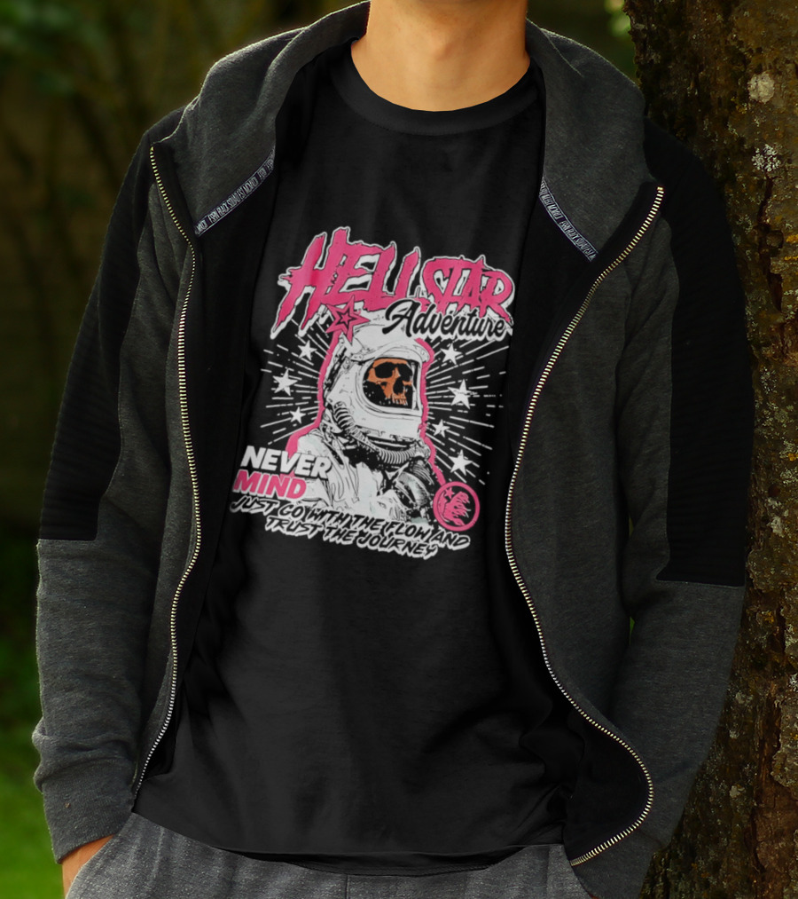 Hell Star Adventure Astronaut Skull Never Mind Trust The Journey T-Shirt