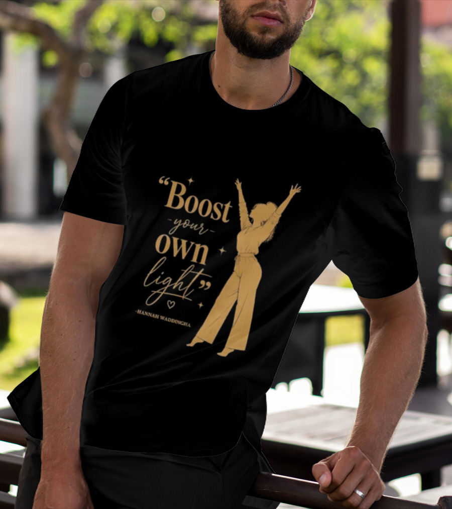 Boost Your Own Light Hannah Waddingham Positive Energy T-Shirt