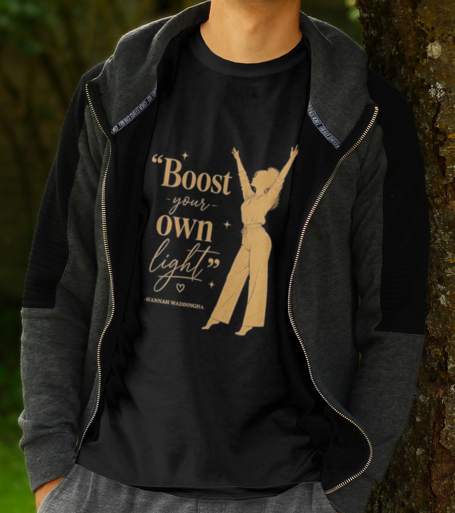 Boost Your Own Light Hannah Waddingham Positive Energy T-Shirt
