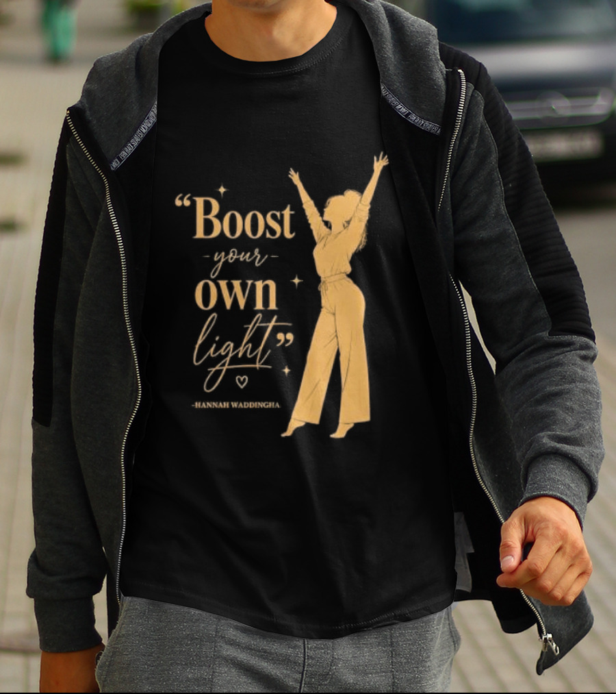 Boost Your Own Light Hannah Waddingham Positive Energy T-Shirt