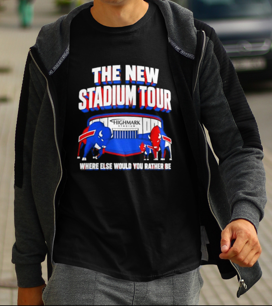 Buffalo Bills The New Stadium Tour Where Else Would You Rather Be T-Shirt