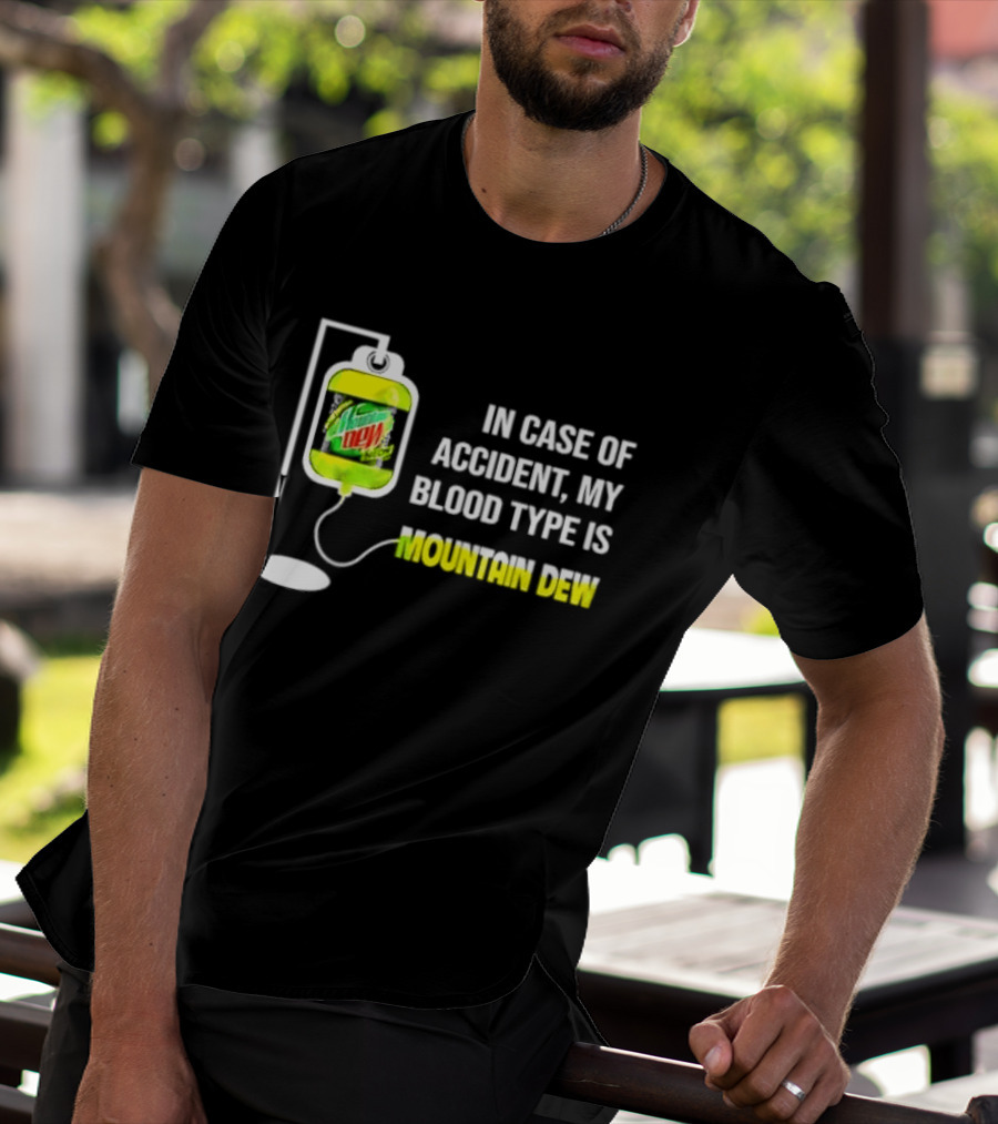 In Case Of Accident My Blood Type Is Mountain Dew Meme Bag T-Shirt