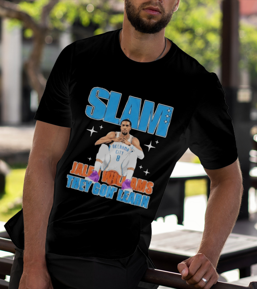 Slam Jalen Williams Oklahoma City Thunder 8 They Gon' Learn T-Shirt