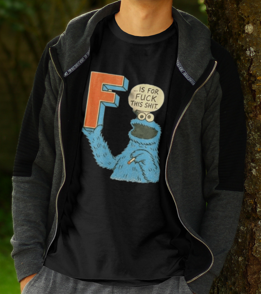 Cookie Monster F Is For Fuck This Shit Smoking T-Shirt