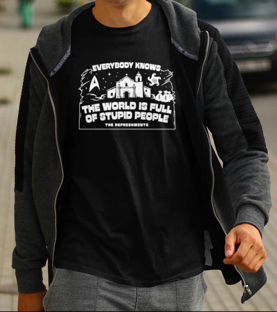 Everybody Knows The World Is Full Of Stupid People 1996 The Replacements Space And Building T-Shirt