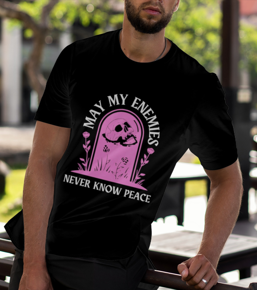 May My Enemies Never Know Peace Skull Tombstone T-Shirt