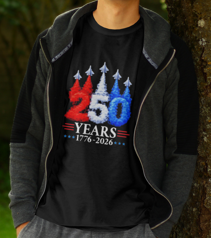 Fourth Of July 250 Years 1776 2026 Jet Flyover Patriotic USA T-Shirt
