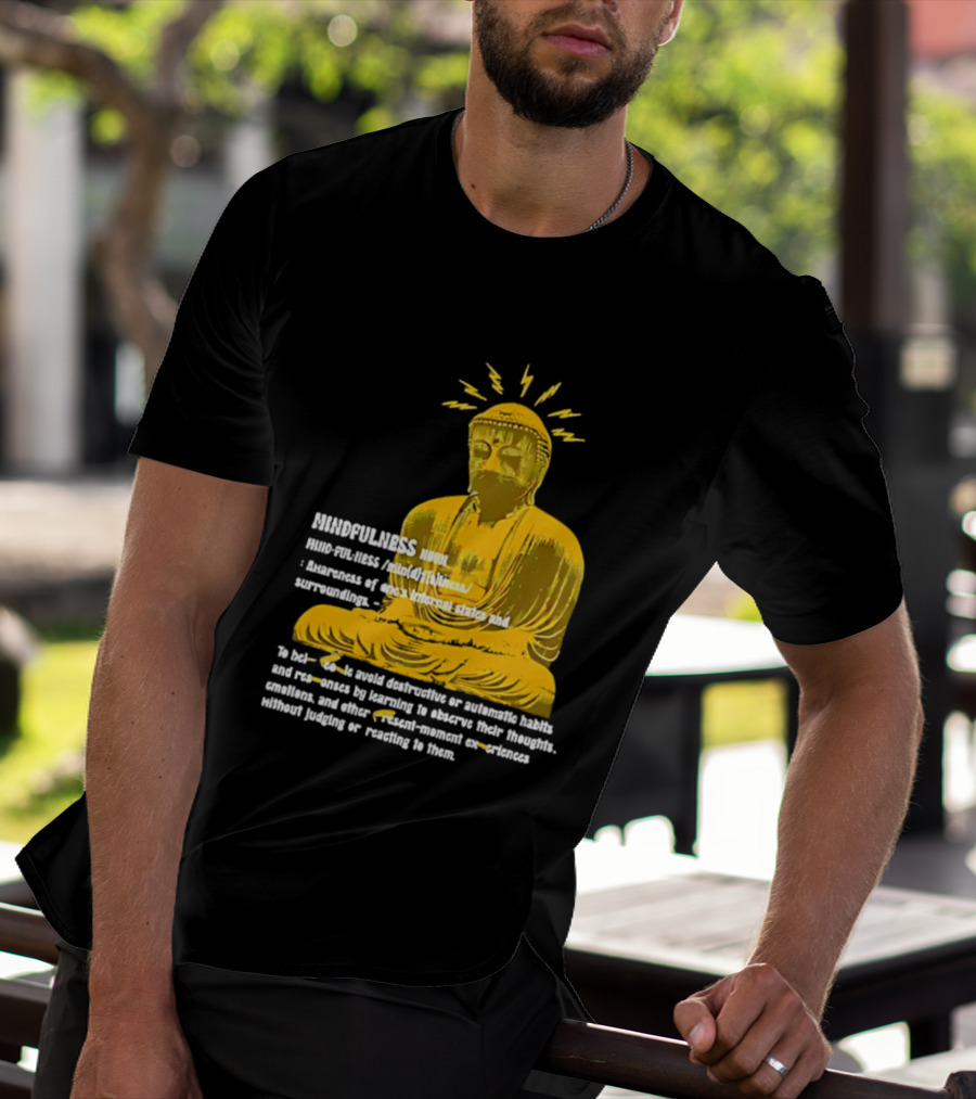 Mindfulness Buddha Awareness Internal States Surroundings Meditation T-Shirt