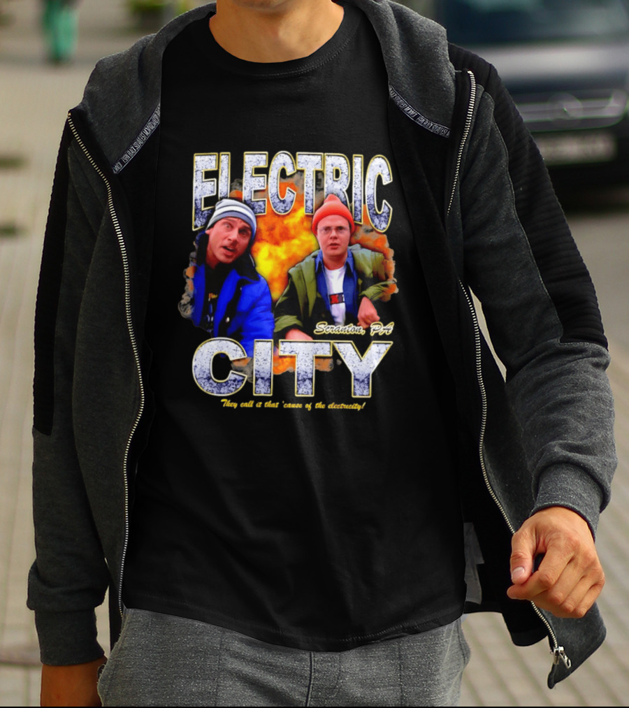 Electric City Scranton PA Iconic Comedy Duo They Call It That Cause Of The Electricity T-Shirt