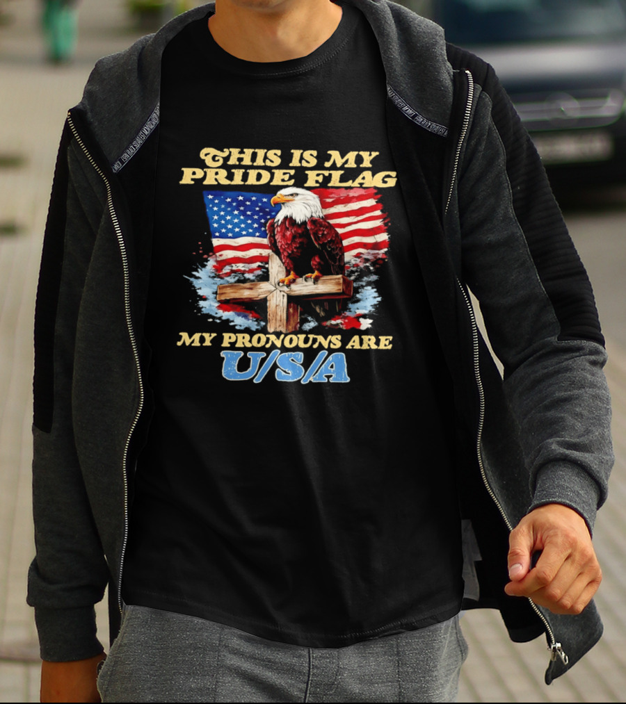 This Is My Pride Flag My Pronouns Are USA Eagle Cross American Flag T-Shirt