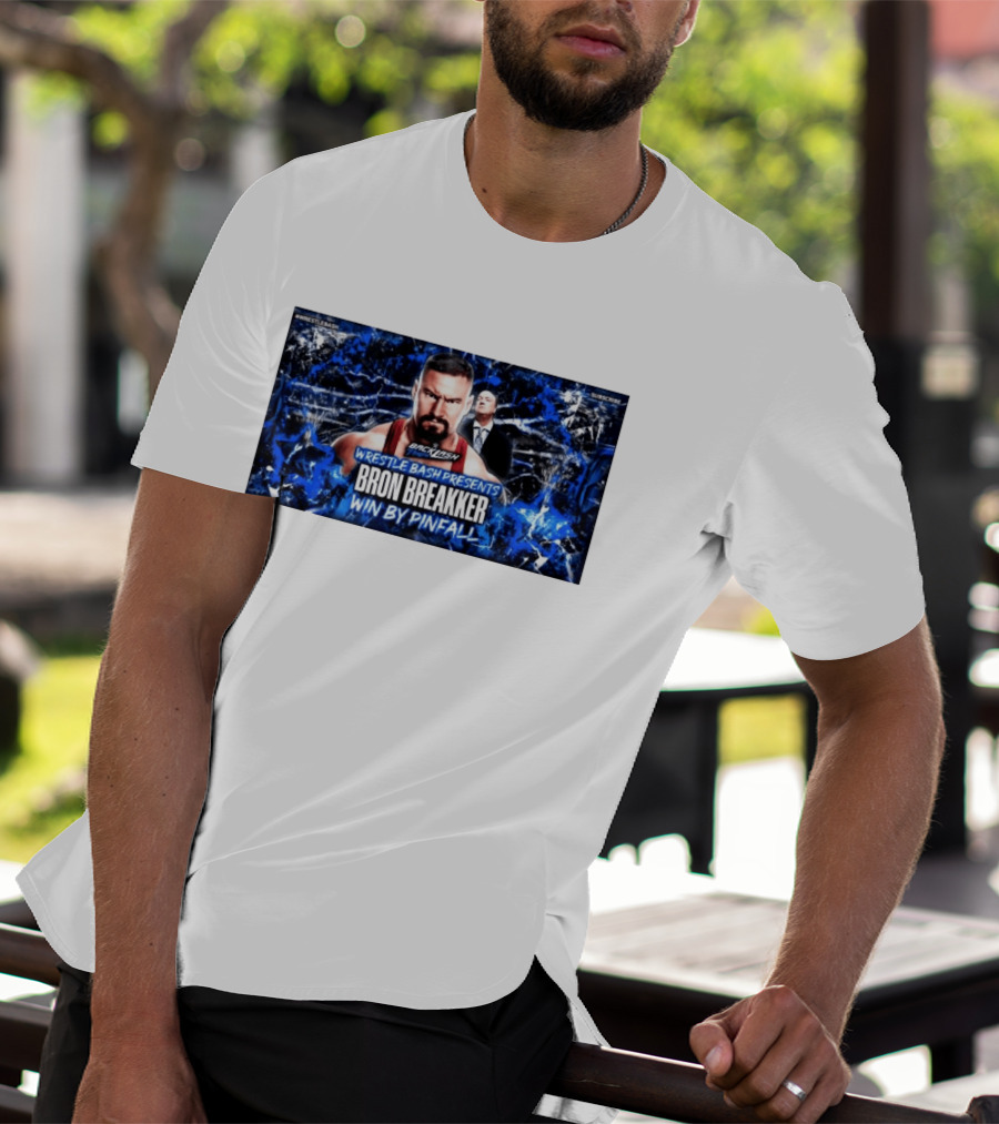 Wrestle Bash Presents Backlash Tampa Bron Breakker Win By Pinfall T-Shirt
