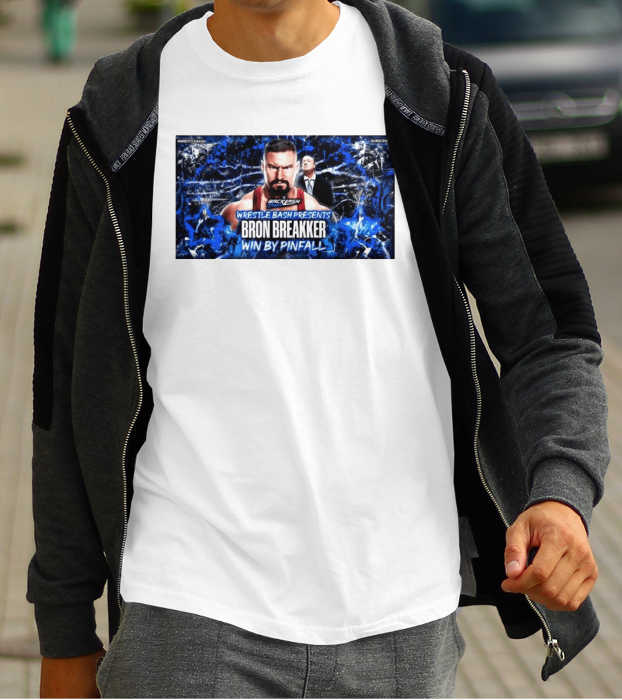Wrestle Bash Presents Backlash Tampa Bron Breakker Win By Pinfall T-Shirt