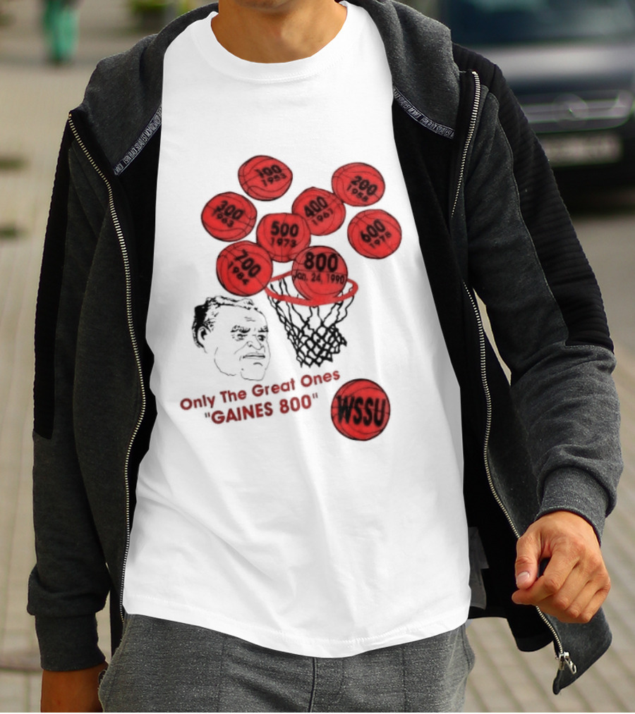 Clarence Gaines WSSU Only The Great Ones Gaines 800 Basketball Wins T-Shirt