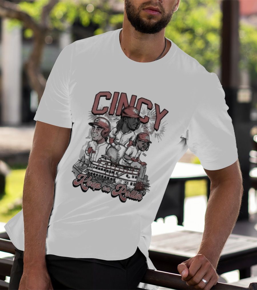 Cincy Keep On Rollin Baseball Cincinnati T-Shirt