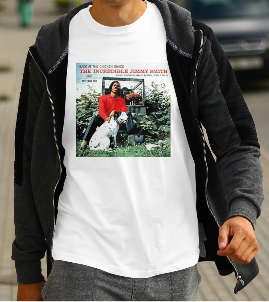 Back At The Chicken Shack The Incredible Jimmy Smith Blue Note Stanley Turrentine Kenny Burrell Donald Bailey T-Shirt