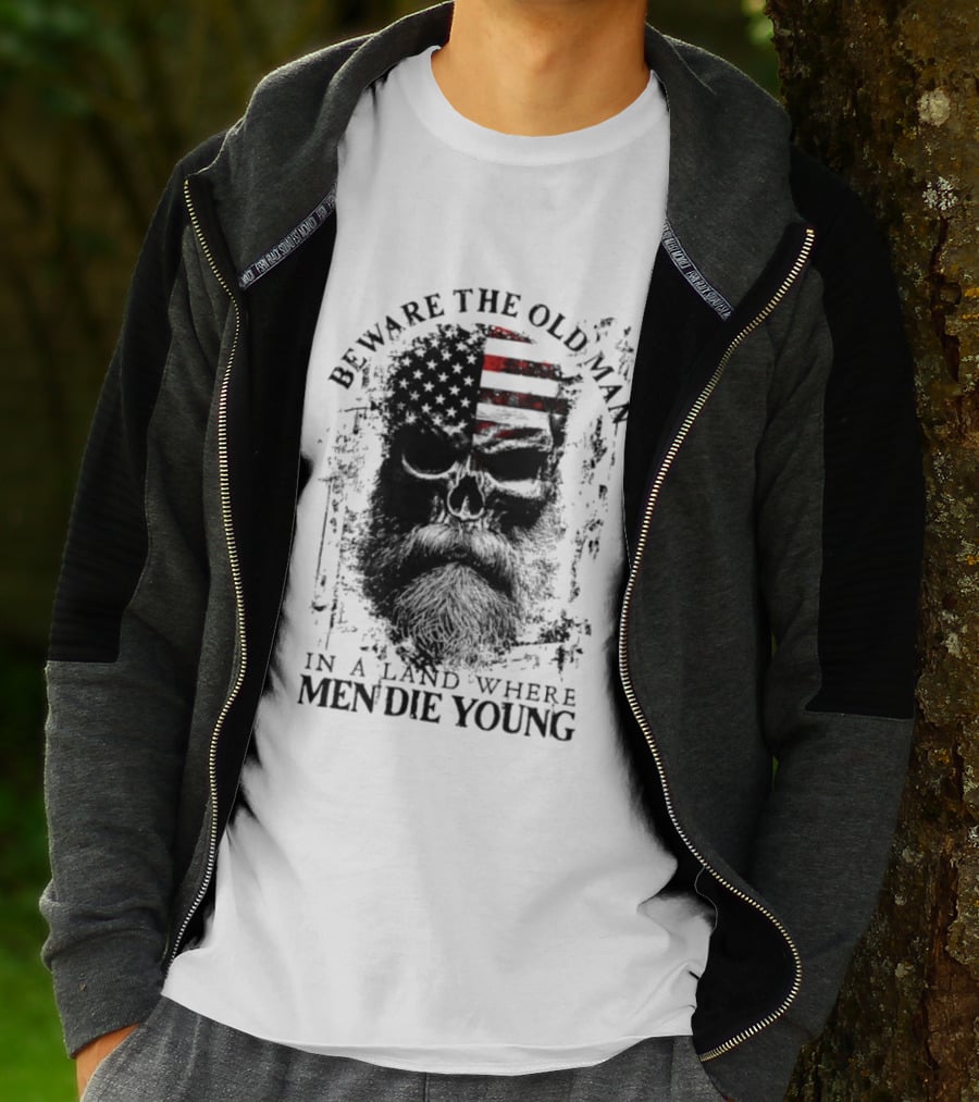 Beware The Old Man American Flag Land Where Men Die Young T-Shirt