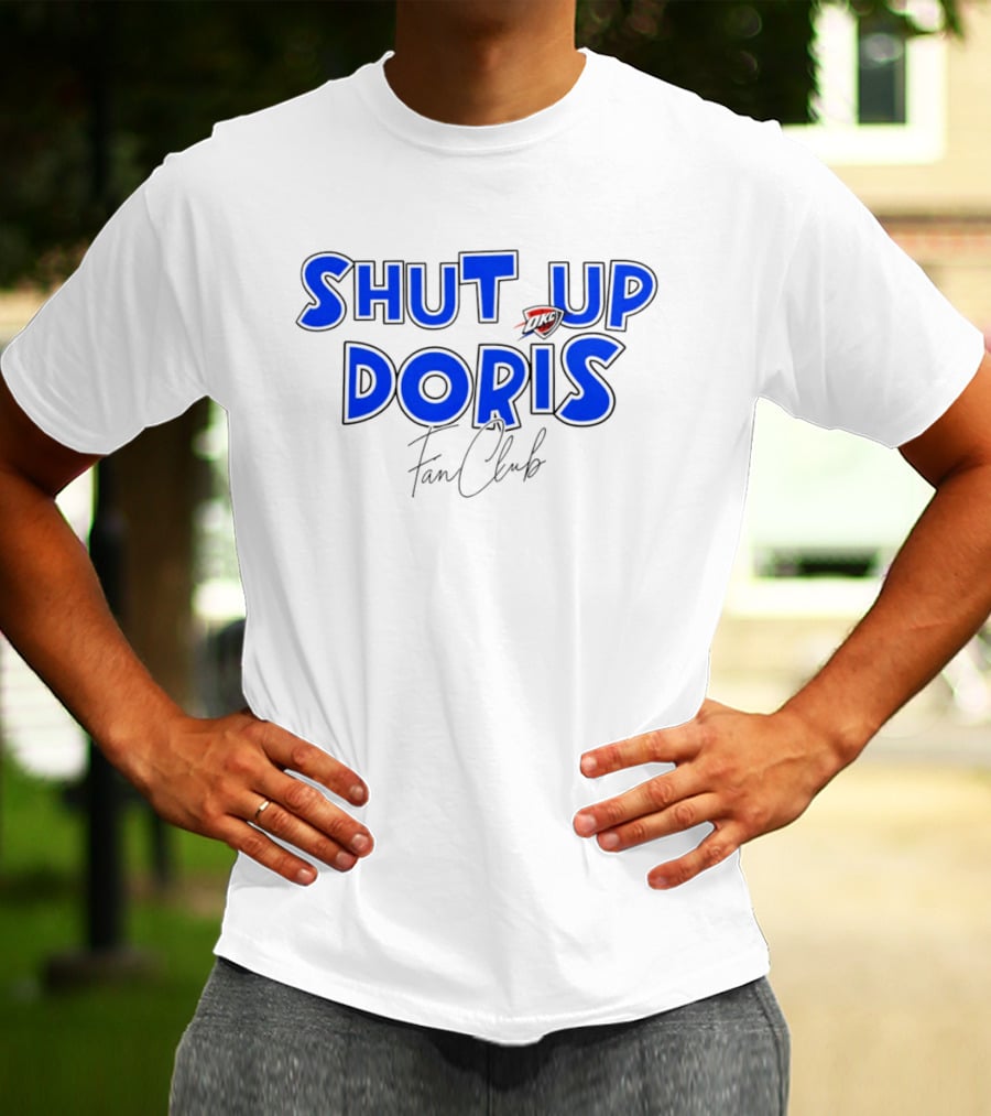 Shut Up Doris Oklahoma City Thunder Fan Club 2026 T-Shirt