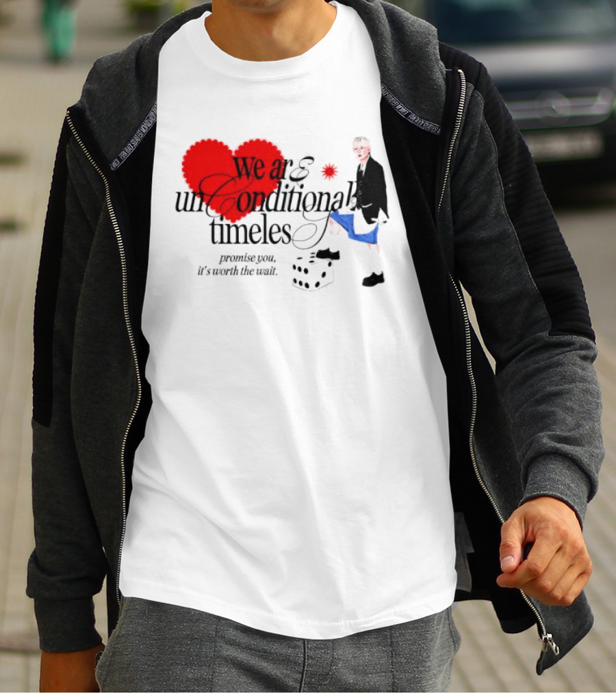 Unconditional Timeless Love Heart Promise You Worth The Wait T-Shirt