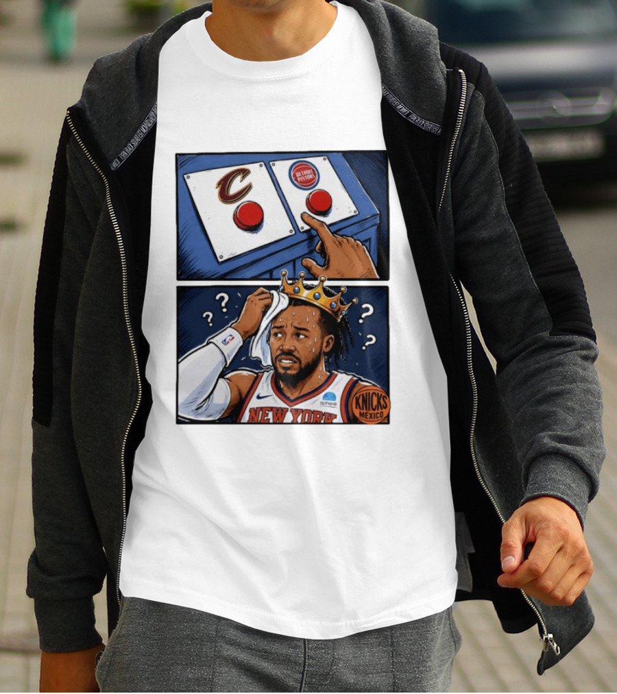 Cleveland Cavaliers Vs Detroit Pistons Dilemma With Knicks Player In Crown T-Shirt