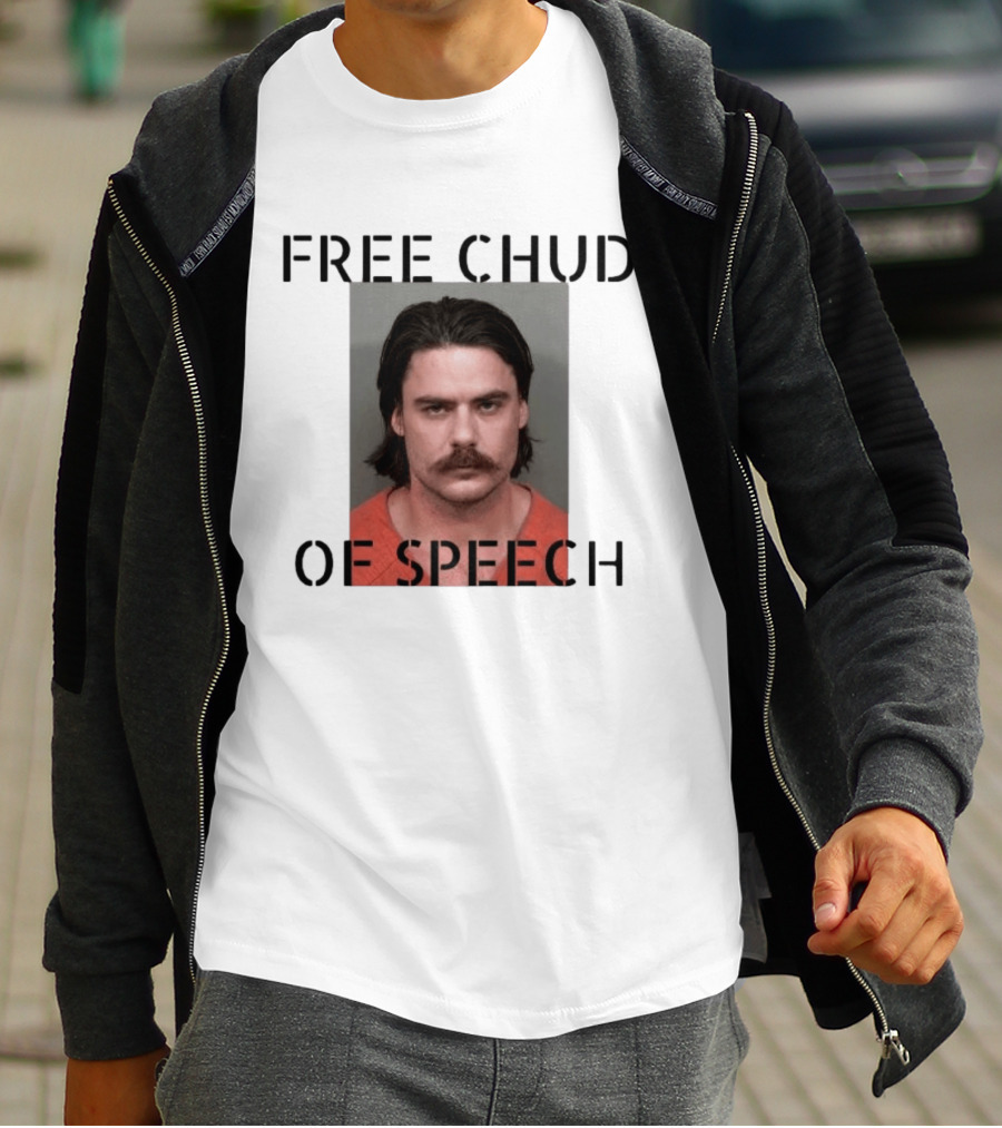 Free Chud Of Speech Shot T-Shirt