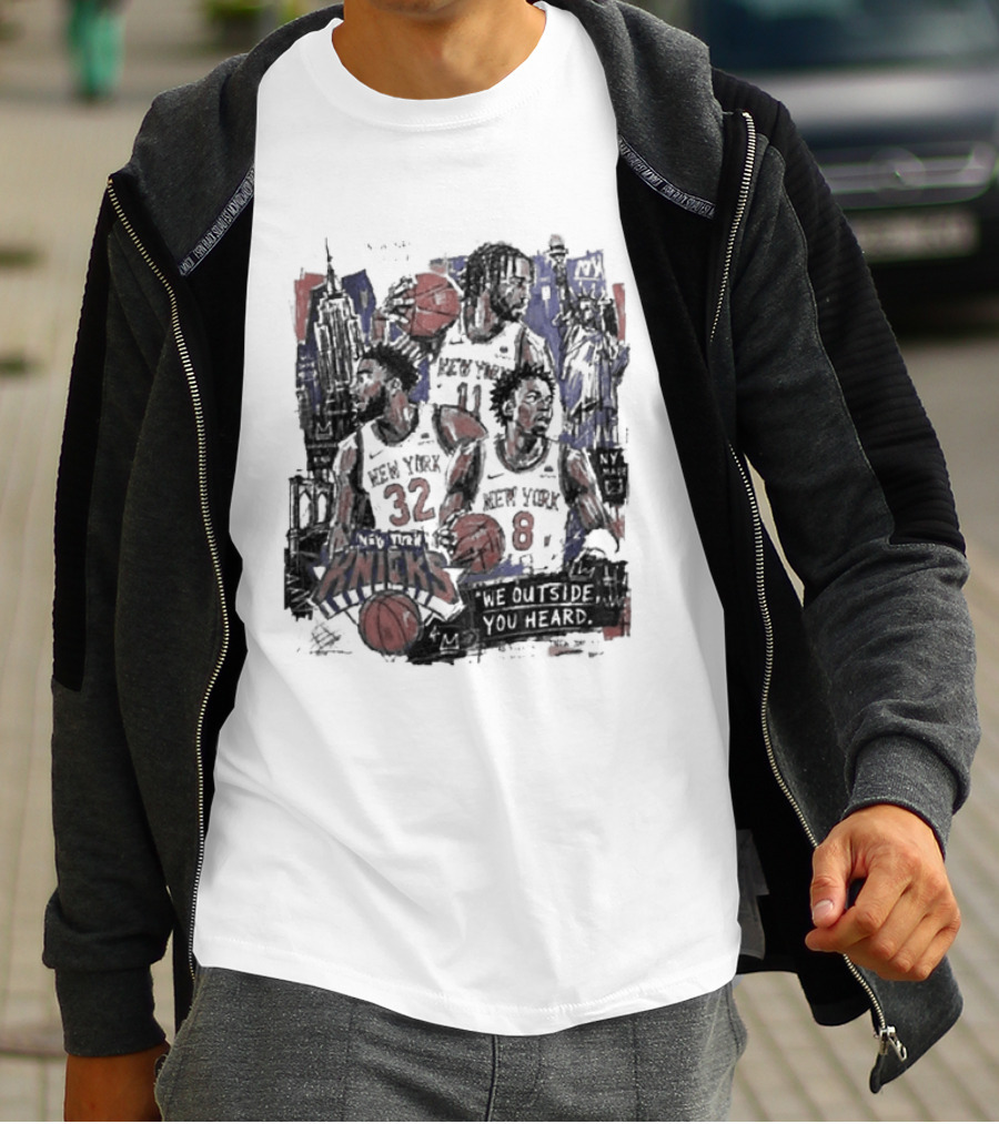 New York Knicks Josh Hart Jalen Brunson Donte DiVincenzo We Outside You Heard Basketball Players T-Shirt