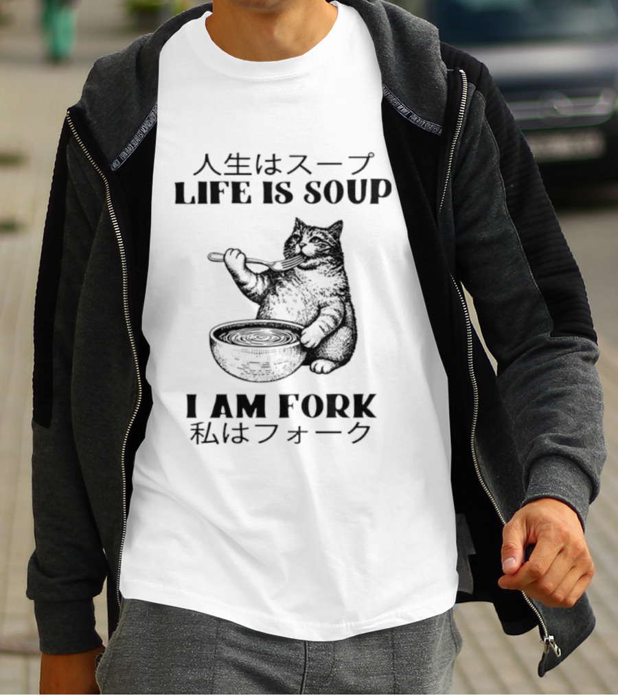 Life Is Soup I Am Fork Cat Eating Soup Japanese T-Shirt