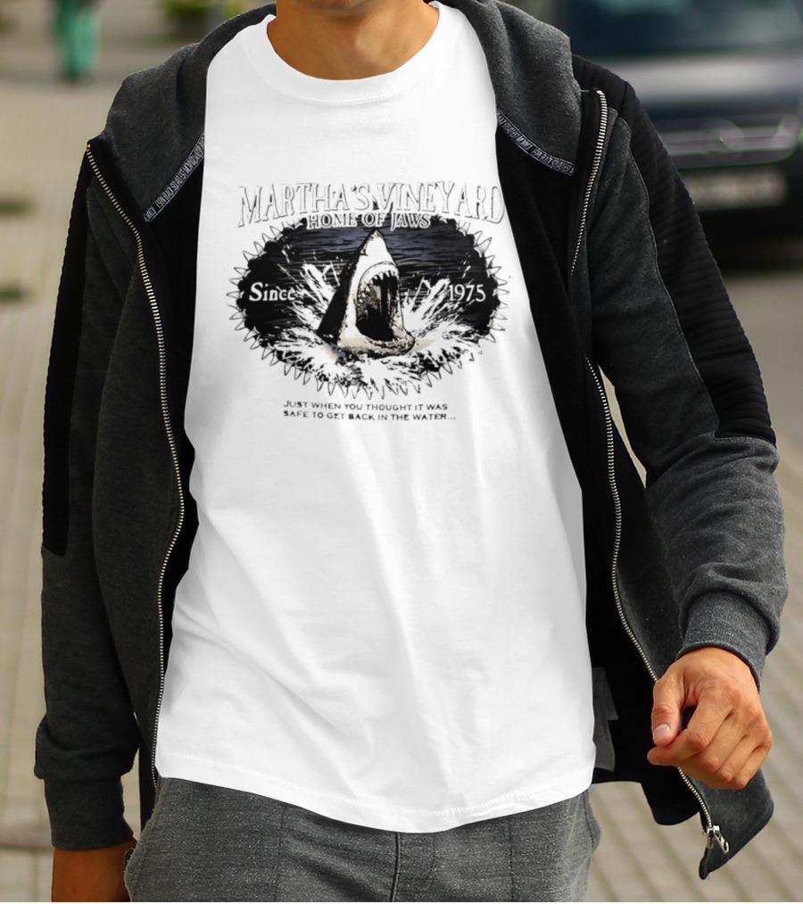 Martha's Vineyard Home Of Jaws 50th Anniversary Since 1975 Just When You Thought It Was Safe To Get Back In The Water T-Shirt