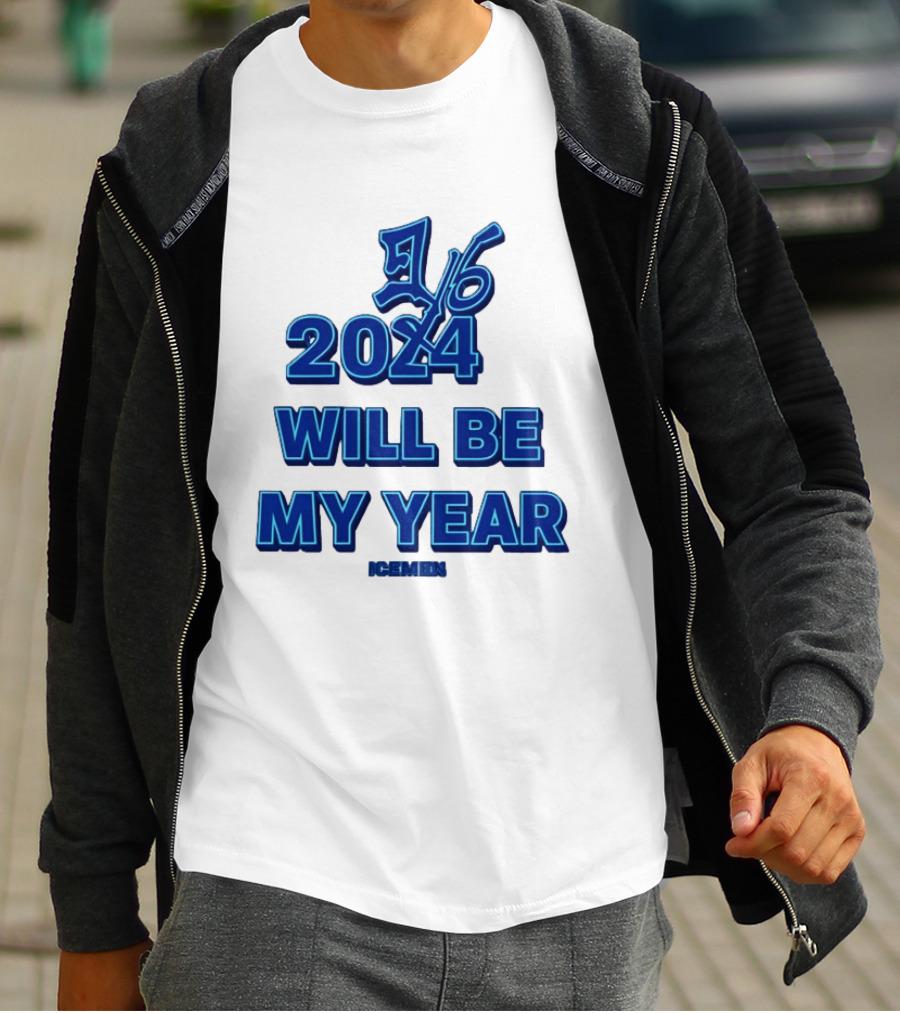 2024 Will Be My Year 16 Icemen T-Shirt